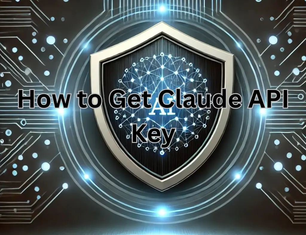 How to Get Claude API Key